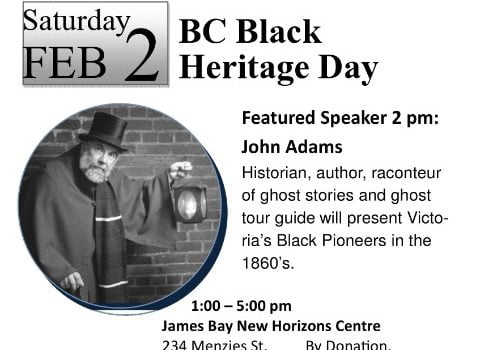 Speaker John Adams Victoria’s Black Pioneers in the 1860’s and Sir James Douglas.